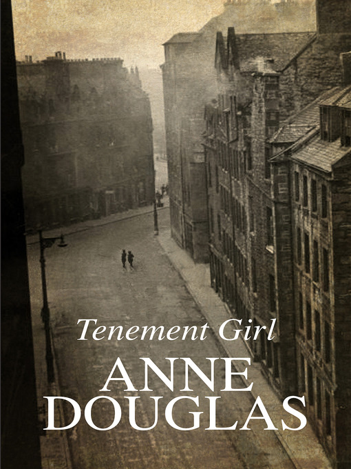 Title details for Tenement Girl by Anne Douglas - Available